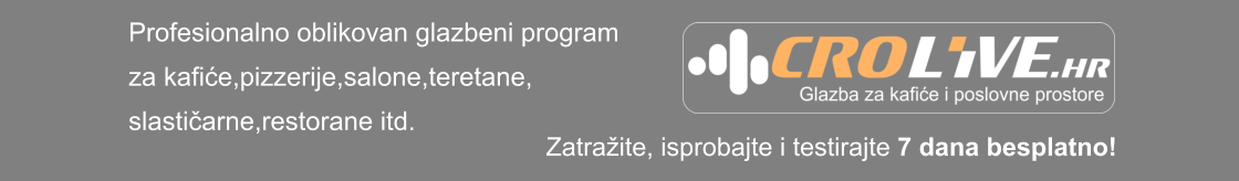 Profesionalno oblikovan glazbeni program za kafiće,pizzerije,salone,teretane, slastičarne,restorane itd.    Zatražite, isprobajte i testirajte 7 dana besplatno!